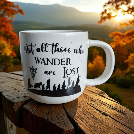 Not all those who wander are lost – Lord of the Rings Inspired Mug